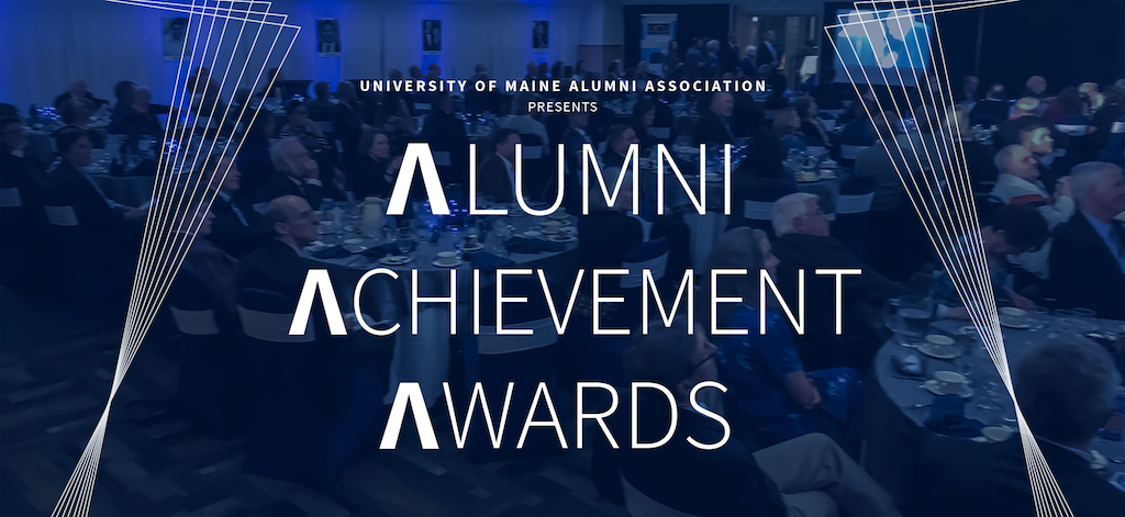 University of Maine Alumni Association Presents Alumni Achievement Awards