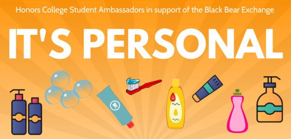 "Honors Student Ambassadors in support of the Black Bear Exchange present IT'S PERSONAL" with graphics of personal care items.